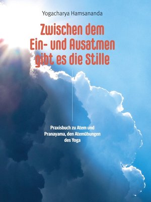 cover image of Zwischen dem Ein- und Ausatmen gibt es die Stille
